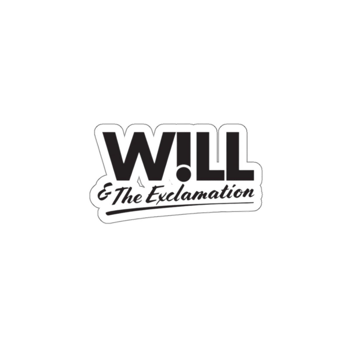 "Will and The Exclamation" Stickers