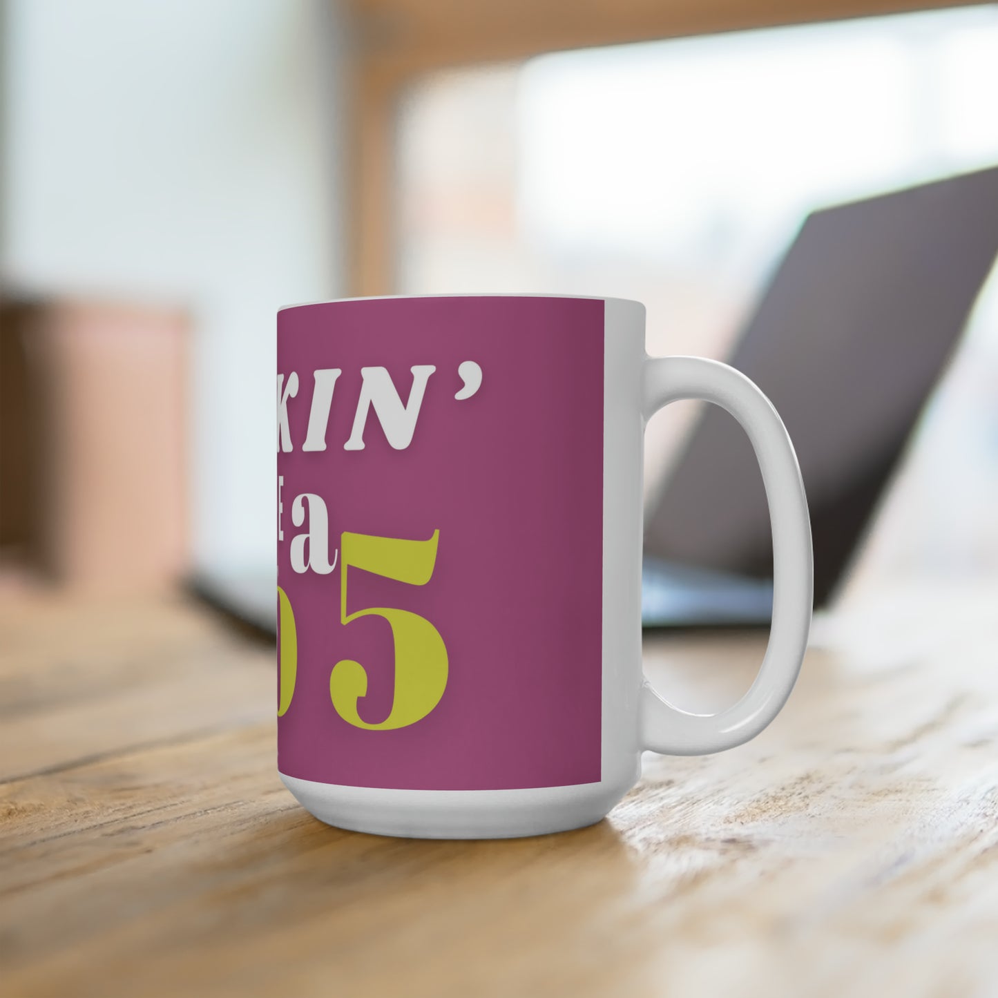 "9 to 5" - 15oz Mug